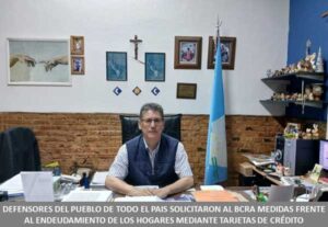 DEFENSORES DEL PUEBLO DE TODO EL PAIS SOLICITARON AL BCRA MEDIDAS FRENTE AL ENDEUDAMIENTO DE LOS HOGARES MEDIANTE TARJETAS DE CRÉDITO