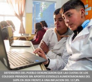 DEFENSORES DEL PUEBLO DENUNCIARON QUE LAS CUOTAS DE LOS COLEGIOS PRIVADOS SIN APORTES ESTATALES AUMENTARON MAS DEL 169% EN 2024 FRENTE A UNA INFLACION DEL 117,8%