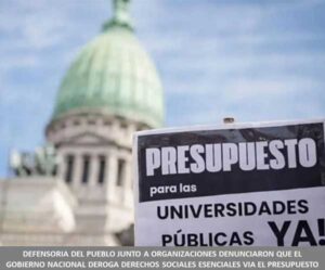 DEFENSORIA DEL PUEBLO JUNTO A ORGANIZACIONES DENUNCIARON QUE EL GOBIERNO NACIONAL DEROGA DERECHOS SOCIALES ESENCIALES VIA EL PRESUPUESTO