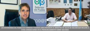 LAS DEFENSORIAS DEL PUEBLO DE FORMOSA Y BUENOS AIRES INSTARON AL MINISTRO DE SALUD DE NACION QUE INCLUYA A ESTAS JURISDICCIONES EN EL PRONUNCIAMIENTO SOBRE VACUNAS