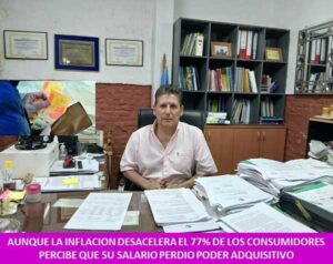 AUNQUE LA INFLACION DESACELERA EL 77% DE LOS CONSUMIDORES PERCIBE QUE SU SALARIO PERDIO PODER ADQUISITIVO