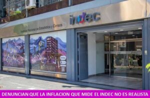 DENUNCIAN QUE LA INFLACION QUE MIDE EL INDEC NO ES REALISTA