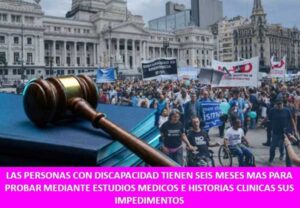 LAS PERSONAS CON DISCAPACIDAD TIENEN SEIS MESES MAS PARA PROBAR MEDIANTE ESTUDIOS MEDICOS E HISTORIAS CLINICAS SUS IMPEDIMENTOS