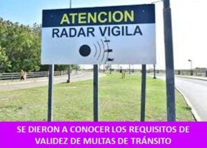 SE DIERON A CONOCER LOS REQUISITOS DE VALIDEZ DE MULTAS DE TRÁNSITO