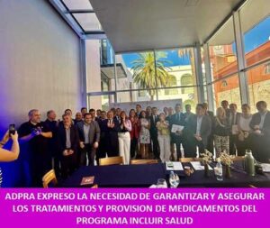 ADPRA EXPRESO LA NECESIDAD DE GARANTIZAR Y ASEGURAR LOS TRATAMIENTOS Y PROVISION DE MEDICAMENTOS DEL PROGRAMA INCLUIR SALUD