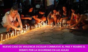 NUEVO CASO DE VIOLENCIA ESCOLAR CONMUEVE AL PAIS Y REABRE EL DEBATE POR LA SEGURIDAD EN LAS AULAS