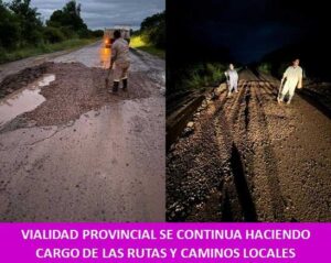 VIALIDAD PROVINCIAL SE CONTINUA HACIENDO CARGO DE LAS RUTAS Y CAMINOS LOCALES