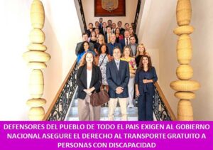 DEFENSORES DEL PUEBLO DE TODO EL PAIS EXIGEN AL GOBIERNO NACIONAL ASEGURE EL DERECHO AL TRANSPORTE GRATUITO A PERSONAS CON DISCAPACIDAD