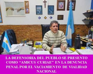 LA DEFENSORIA DEL PUEBLO SE PRESENTO COMO “AMICUS CURIAE” EN LA DENUNCIA PENAL POR EL VACIAMIENTO DE VIALIDAD NACIONAL