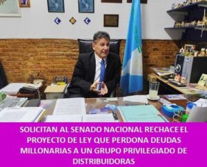 SOLICITAN AL SENADO NACIONAL RECHACE EL PROYECTO DE LEY QUE PERDONA DEUDAS MILLONARIAS A UN GRUPO PRIVILEGIADO DE DISTRIBUIDORAS