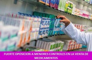 FUERTE OPOSICION A MENORES CONTROLES EN LA VENTA DE MEDICAMENTOS