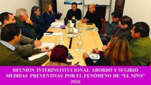 REUNIÓN INTERINSTITUCIONAL ABORDÓ Y SUGIRIÓ MEDIDAS PREVENTIVAS POR EL FENÓMENO DE “EL NIÑO” 2026