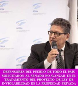DEFENSORES DEL PUEBLO DE TODO EL PAÍS SOLICITARON AL SENADO NO AVANZAR EN EL TRATAMIENTO DEL PROYECTO DE LEY DE INVIOLABILIDAD DE LA PROPIEDAD PRIVADA