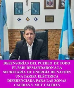 DEFENSORÍAS DEL PUEBLO DE TODO EL PAÍS DEMANDARON A LA SECRETARÍA DE ENERGÍA DE NACIÓN UNA TARIFA ELÉCTRICA DIFERENCIADA PARA LAS ZONAS CÁLIDAS Y MUY CÁLIDAS