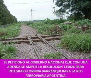 SE PETICIONO AL GOBIERNO NACIONAL QUE CON UNA ADENDA SE AMPLIE LA RESOLUCION 1350/26 PARA INTEGRAR CLORINDA BARRANQUERAS A LA RED FERROVIARIA ARGENTINA