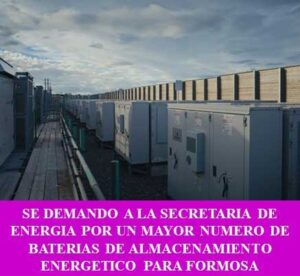 SE DEMANDO A LA SECRETARIA DE ENERGIA POR UN MAYOR NUMERO DE BATERIAS DE ALMACENAMIENTO ENERGETICO PARA FORMOSA