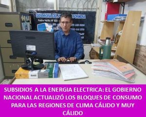 SUBSIDIOS A LA ENERGIA ELECTRICA: EL GOBIERNO NACIONAL ACTUALIZÓ LOS BLOQUES DE CONSUMO PARA LAS REGIONES DE CLIMA CÁLIDO Y MUY CÁLIDO